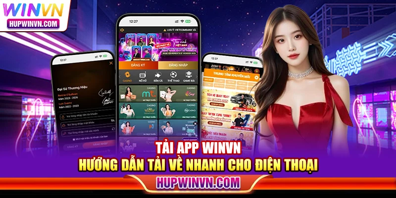 Tải app Winvn – Hướng dẫn tải về nhanh cho điện thoại