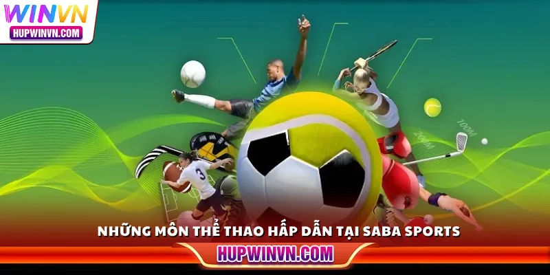 Những môn thể thao hấp dẫn tại SABA Sports
