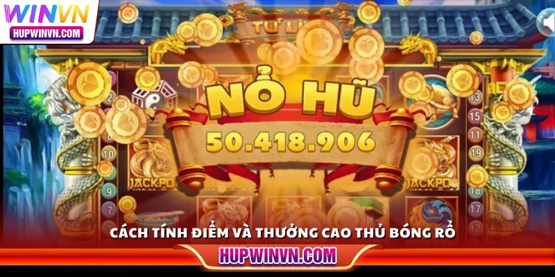 Cách tính điểm và thưởng Cao Thủ Bóng Rổ