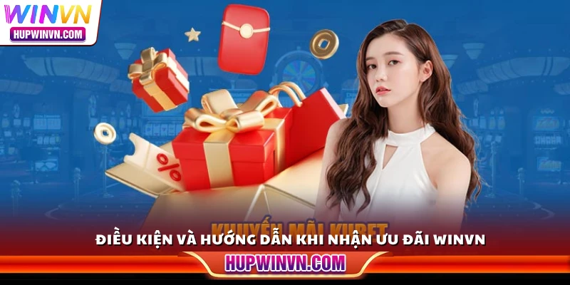 Điều kiện và hướng dẫn khi nhận ưu đãi Winvn